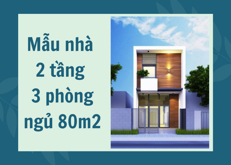 Mẫu nhà 2 tầng 3 phòng ngủ 80m2 có những ưu điểm như thế nào?